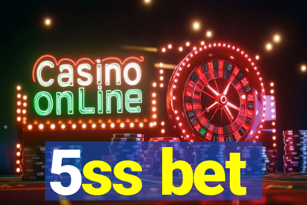 5ss bet